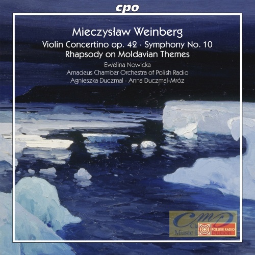 Weinberg: Violin Concertino Symphony No. 10 Rhapsody on Moldavian Themes